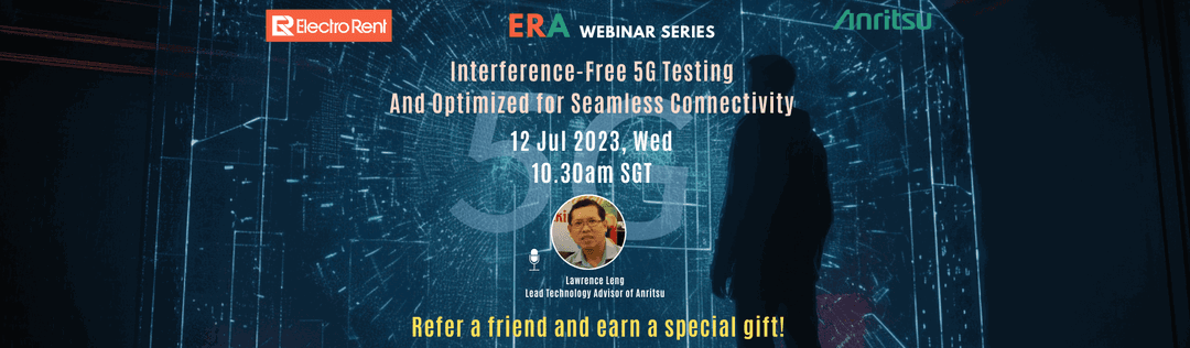 ERA Webinar Series: Interference-Free 5G Testing And Optimized for Seamless Connectivity